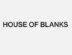 House Of Blanks